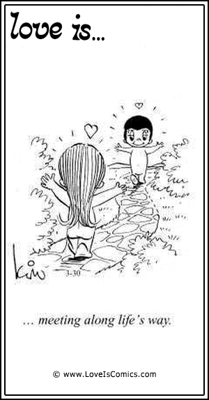 Love Is... meeting alone life’s way.