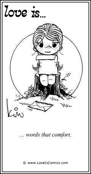 Love Is... words that comfort.