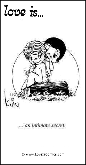 Love Is... an intimate secret.