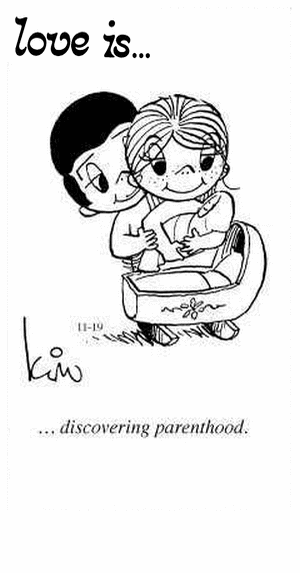 Love Is... discovering parenthood.