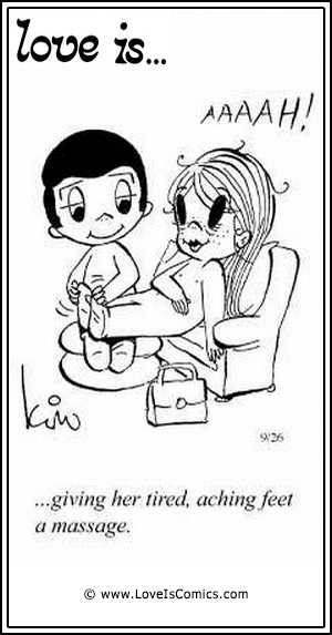 Love Is... giving her tired, aching feed a massage.