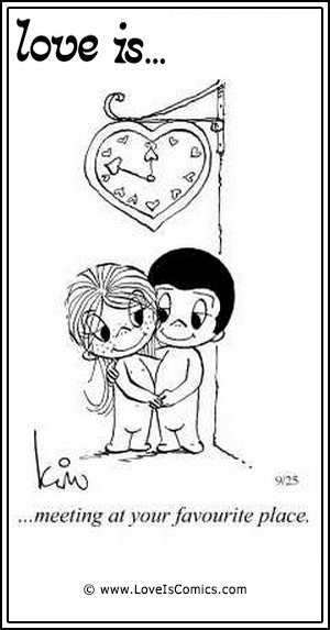 Love Is... meeting at your favorite place.