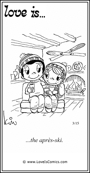 Love Is... the apres-ski.