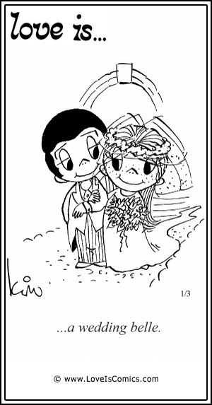 Love Is... a wedding belle.