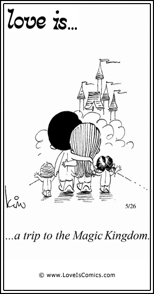 Love Is... a trip to the Magic Kingdom.