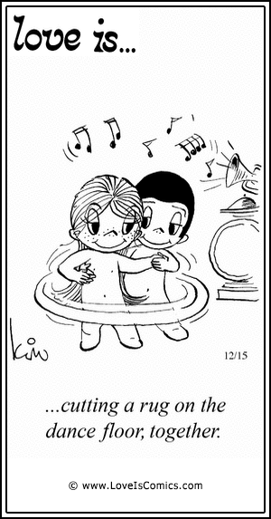 Love Is... cutting a rug on the dance floor, together.