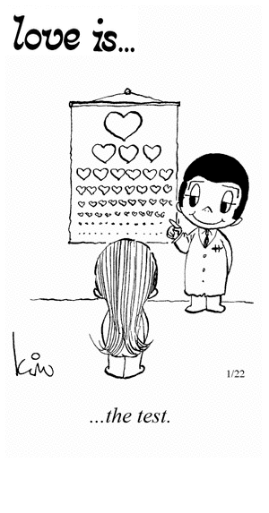 Love Is... the test.
