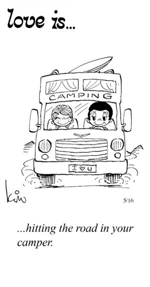 Love Is... hitting the road in your camper.