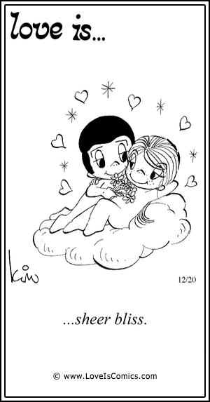 Love Is... sheer bliss.
