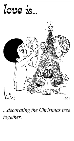 Love Is... decorating the Christmas tree together.