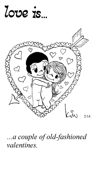 Love Is... a couple of old-fashioned valentines.