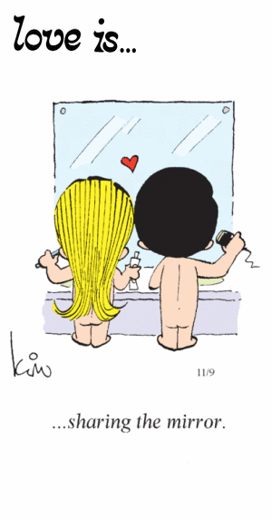 Love Is... sharing the mirror.