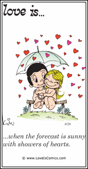Love Is... when the forecast is sunny with showers of hearts.