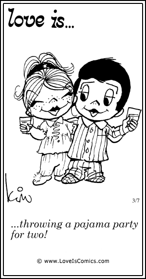 Love Is... throwing a pajama party for two!