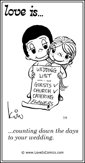 Love Is... counting down the days to your wedding.