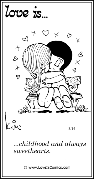Love Is... childhood and always sweethearts.