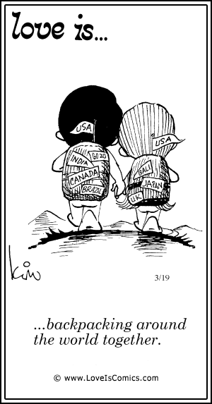 Love Is... backpacking around the world together.