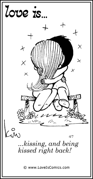 Love Is... kissing, and being kissed right back!