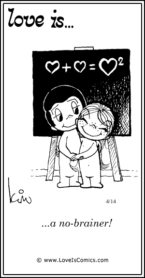 Love Is... a no-brainer!