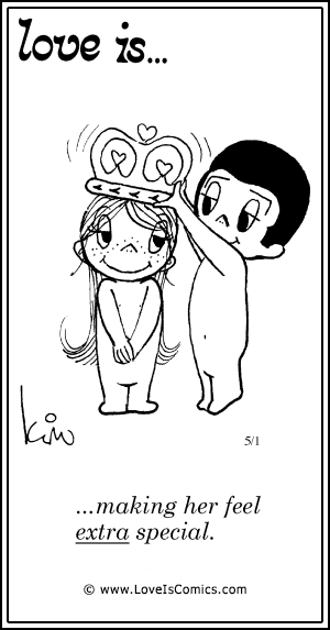 Love Is... making her feel extra special.