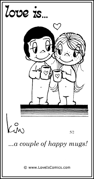 Love Is... a couple of happy mugs!