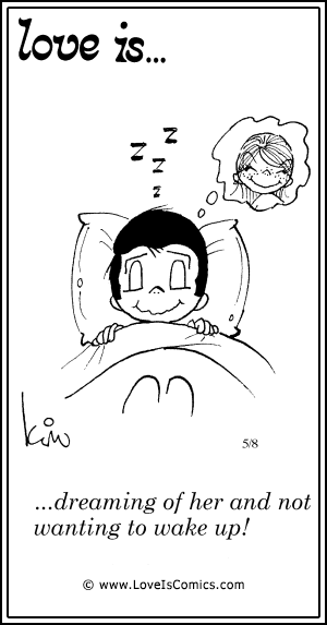 Love Is... dreaming of her and not wanting to wake up!