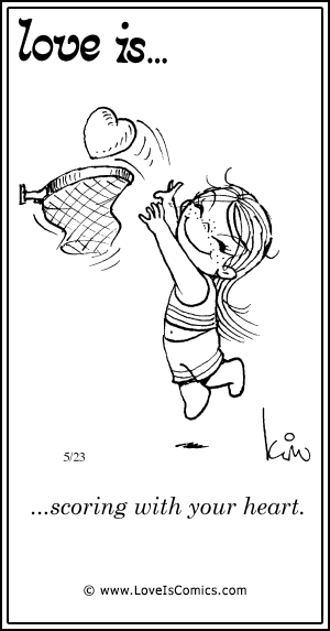 Love Is... scoring with your heart.