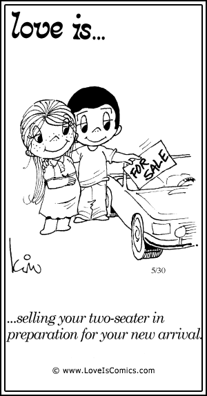 Love Is... selling your two-seater in prepration for your new arrival.