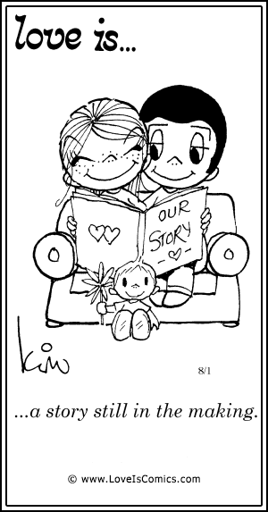 Love Is... a story still in the making.