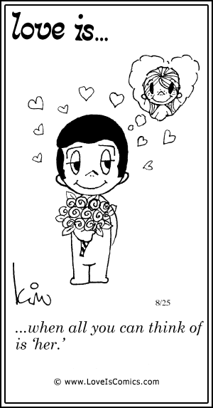 Love Is... when all you can think of is 'her.'