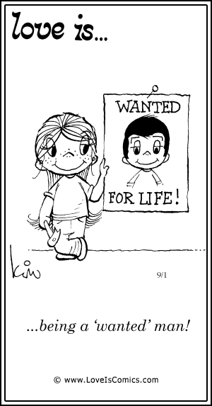 Love Is... being a 'wanted' man!