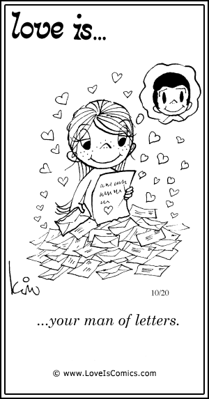 Love Is... your man of letters.