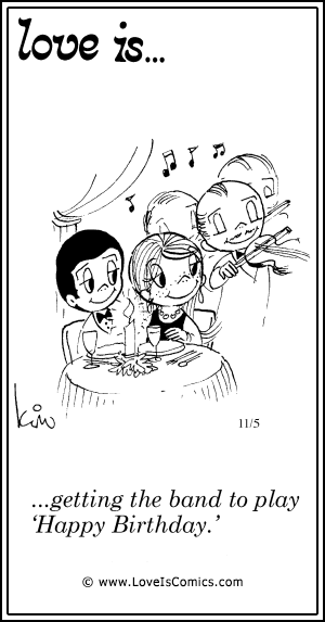 Love Is... getting the band to play 'Happy Birthday.'