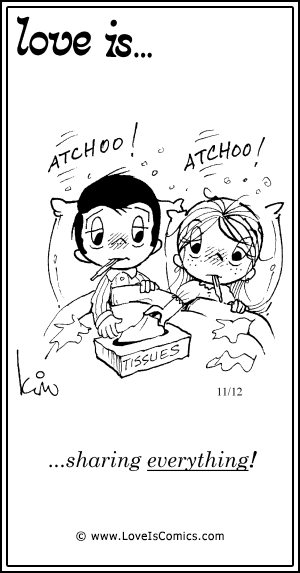 Love Is... sharing everything!