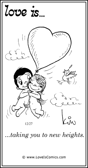 Love Is... taking you to new heights.